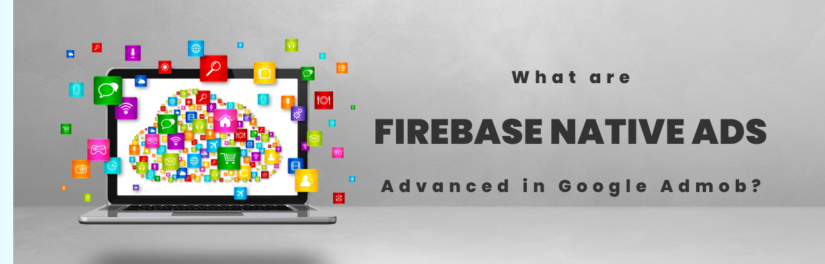 How to Integrate Firebase Native Advanced Ads on Android using Kotlin Tutorial
