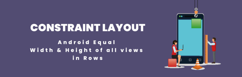Constraint layout Android Equal Width and Height of all Views in Row