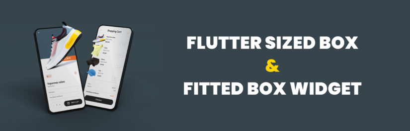 Flutter Sized Box & Fitted Box Widget with Example